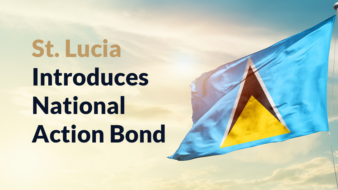 St. Lucia Introduces National Action Bond